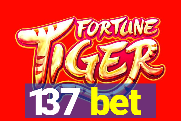 137 bet